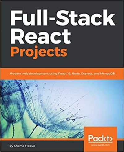 Full-Stack React Projects (+code)