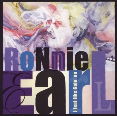 Ronnie Earl - I Feel Like Goin' On (2003)