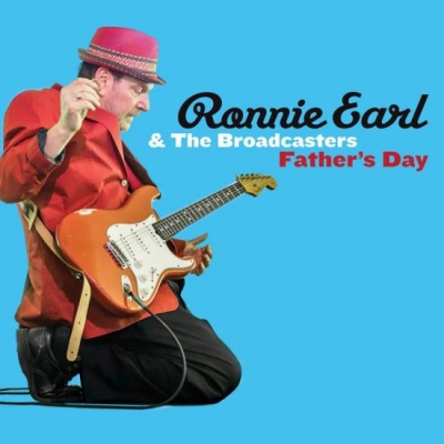Ronnie Earl and the Broadcasters – Father’s Day (2015)