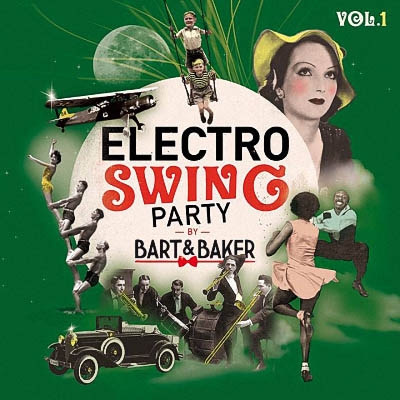 Various Artists - Electro Swing Party by Bart & Baker Vol.1 (2018) [WEB Release]