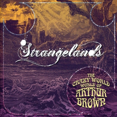 The Crazy World of Arthur Brown - Strange Lands (1988)