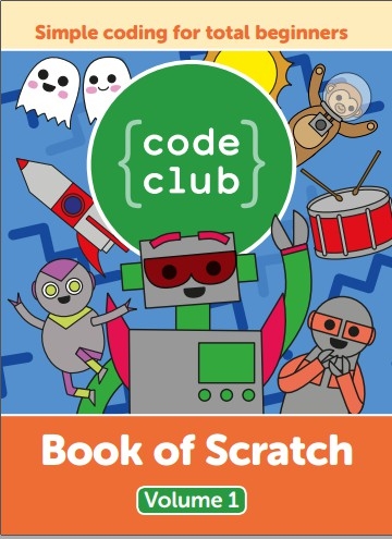 Code Club: Book Of Scratch Vol. 1