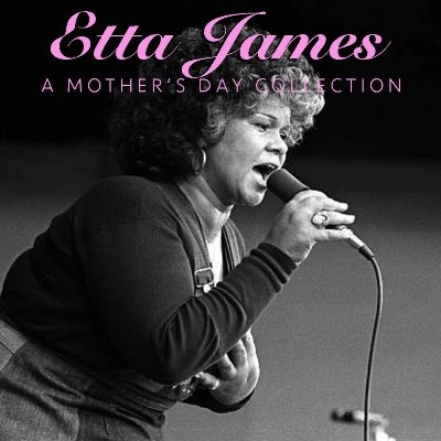 Etta James – Etta James A Mother’s Day Collection (2019) [WEB Release]