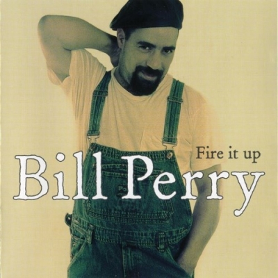 Bill Perry - Fire It Up (2001) [2 издания]