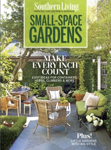Southern Living Special - Small Space Gardens