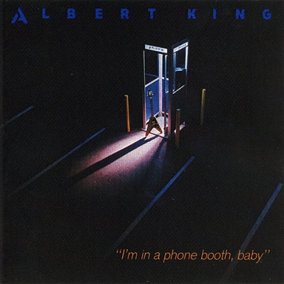 Albert King - I'm In A Phone Booth, Baby (1984)