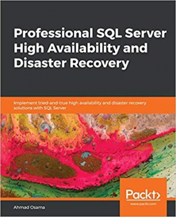 Professional SQL Server High Availability and Disaster Recovery