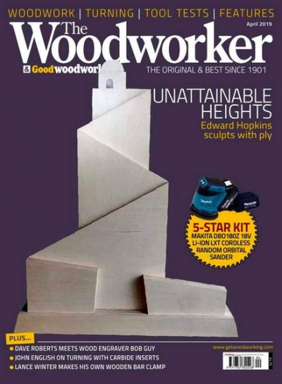 The Woodworker & Good Woodworking №4 (April 2019)