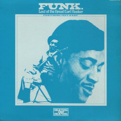 Earl Hooker - Funk. Last Of The Great Earl Hooker (1972) [Vinyl-Rip]