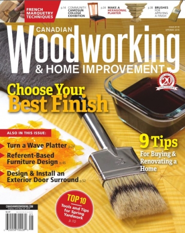 Canadian Woodworking & Home Improvement - April-May 2019
