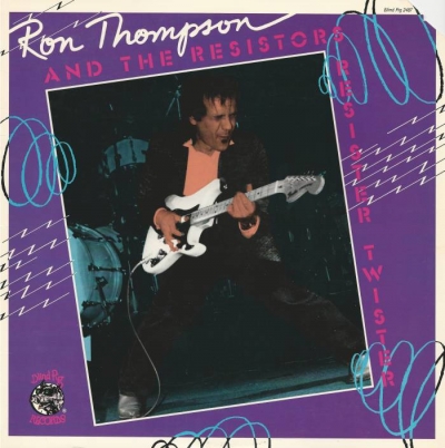 Ron Thompson and The Resistors - Resister Twister (1987) [Vinyl-Rip]