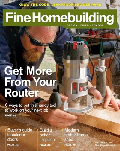 Fine Homebuilding №284 (July 2019)