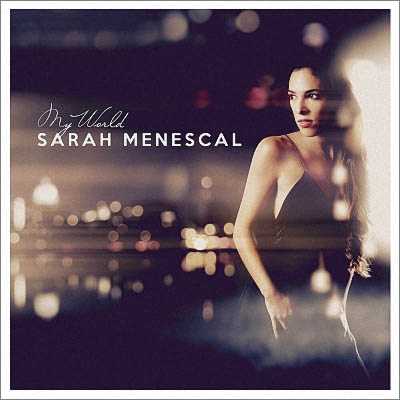 Sarah Menescal - My World (2019)