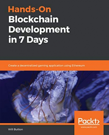 Hands-On Blockchain Development in 7 Days