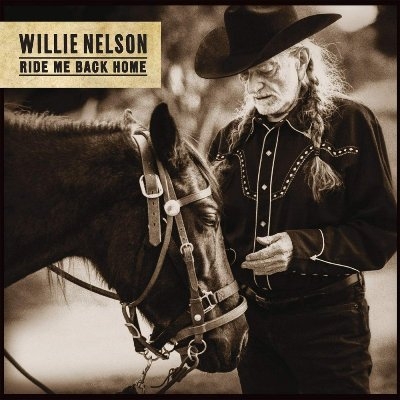 Willie Nelson - Ride Me Back Home (2019)