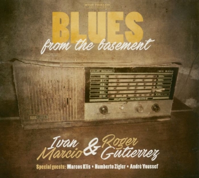 Ivan Marcio & Roger Gutierrez - Blues From The Basement (2016)