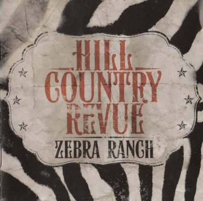 Hill Country Revue - Zebra Ranch (2010)