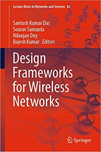 Design Frameworks for Wireless Networks Design Frameworks for Wireless Networks