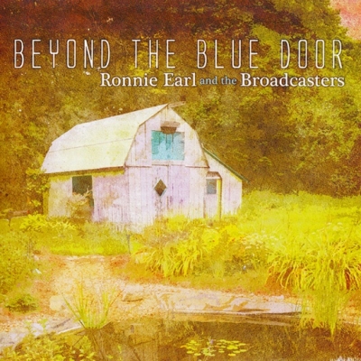 Ronnie Earl and the Broadcasters – Beyond the Blue Door (2019)