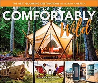 Comfortably Wild: The Best Glamping Destinations in North America