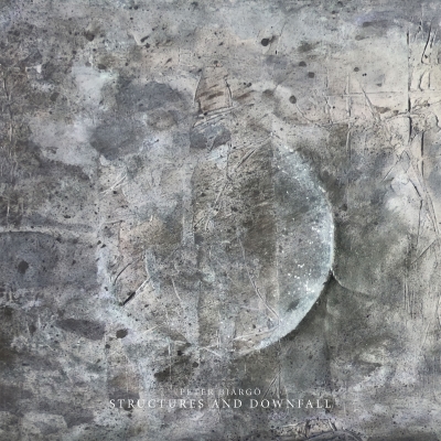 Peter Bjargo (Peter Bjärgö) - Structures And Downfall (2019)